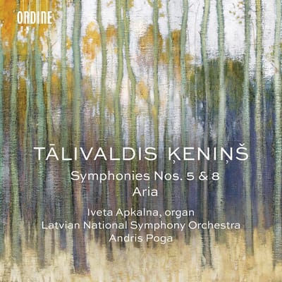 Iveta Apkalna, Latvian National Symphony Orchestra, Andris Poga - Kenins: Symphonies Nos.5 & 6 - Aria (CD)