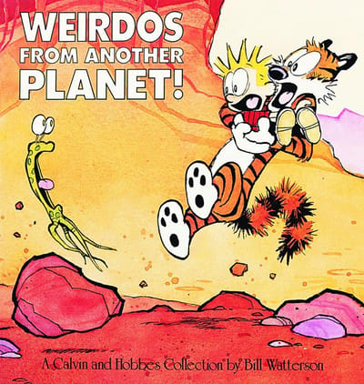 Calvin And Hobbes. Weirdos Fom Another Planet - Watterson, Bill