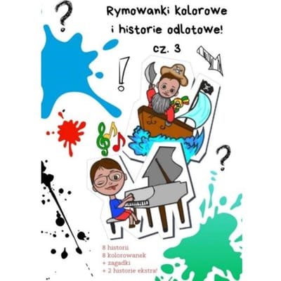 Rymowanki Kolorowe I Historie Odlotowe Cz. 3 - Agnieszka Szynawa
