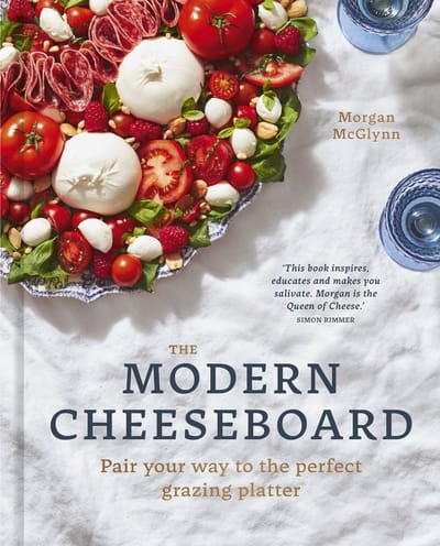 The Modern Cheeseboard - Morgan Mcglynn
