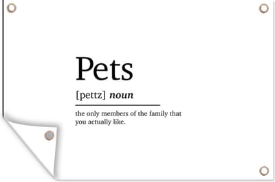 Muurdecoratie Quotes - Pets - Huisdieren definitie - Woordenboek - Spreuken - 180x120 cm - Tuinposter - Tuindoek