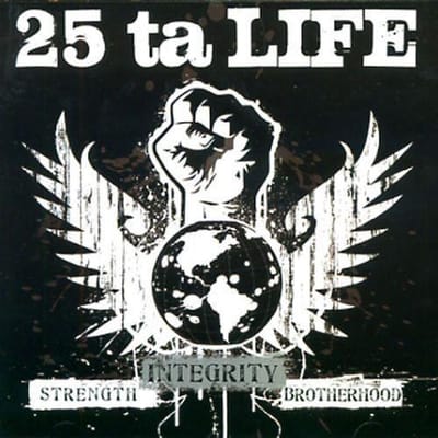 25 Ta Life - Strength Integrity Brotherhood (CD)