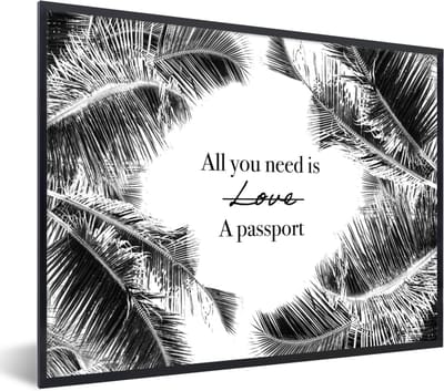 Fotolijst incl. Poster - Spreuken - Quotes - All you need is a passport - Reizen - 40x30 cm - Posterlijst