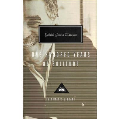 One Hundred Years Of Solitude - Everyman’s Library Contemporary Classics - Gabriel Garcia Marquez