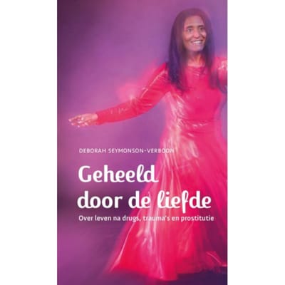 Geheeld Door De Liefde - Deborah Seymonson-Verboon