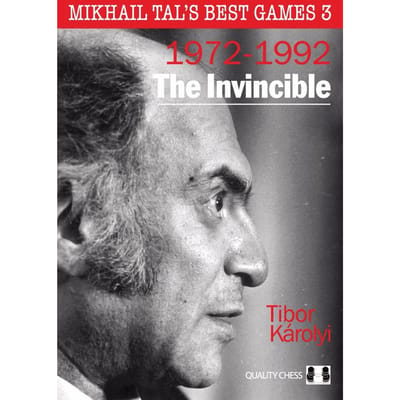 Mikhail Tal's Beste Partijen 3 - De Onoverwinnelijke Door Tibor Karolyi (Zachte Kaft)