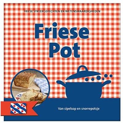 Friese Pot - Nederlandse Streekgerechten En Wetenswaardigheden