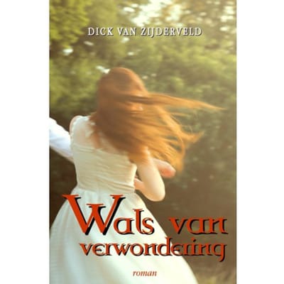 Wals Van Verwondering - Dick VAN ZIJDERVELD