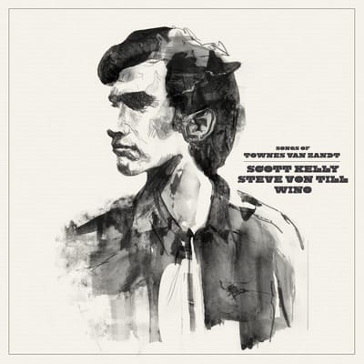 Scott Kelly & Steve Von Till - Songs Of Townes Van Zandt (LP)