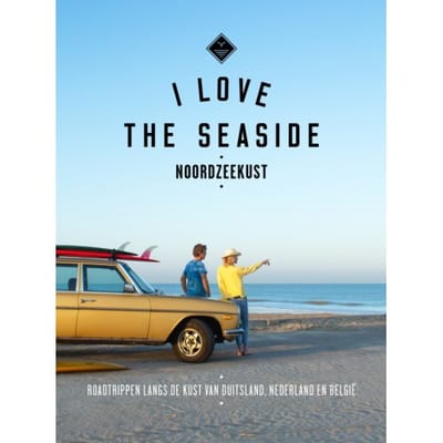 I Love The Seaside Noordzeekust - I Love The Seaside - Alexandra Gossink