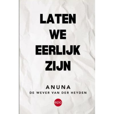 Laten We Eerlijk Zijn - Anuna De Wever Van der Heyden