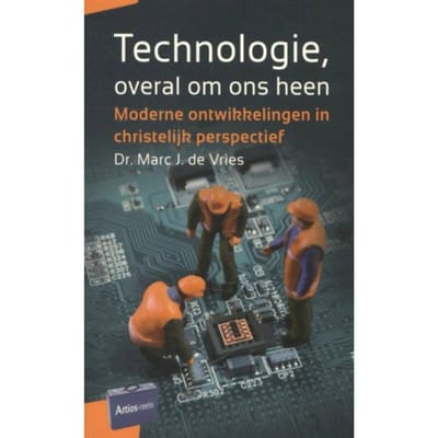 Technologie, Overal Om Ons Heen - Marc J. de Vries
