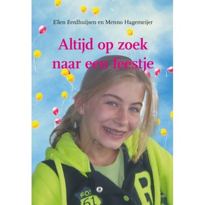 Altijd Op Zoek Naar Een Feestje - Ellen Eerdhuijsen