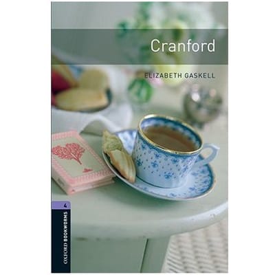 Oxford Bookworms Library: Level 4:: Cranford - Elizabeth Gaskell