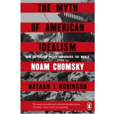 The Myth Of American Idealism - Noam Chomsky