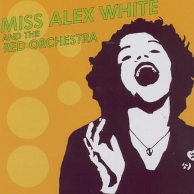 Miss Alex White & The Red Orchestra - Miss Alex White & The Red Orchestra (CD)