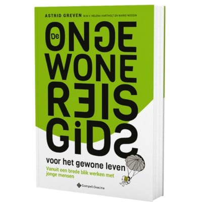 De Ongewone Reisgids Voor Het Gewone Leven - Astrid Greven