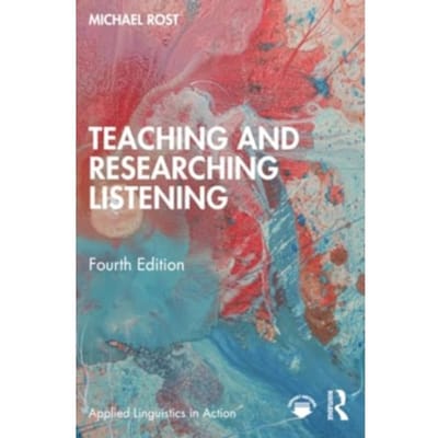 Teaching And Researching Listening - Applied Linguistics In Action - Rost, Michael