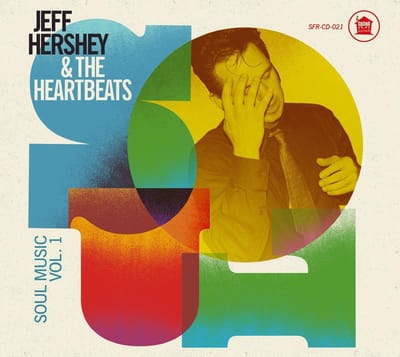 Jeff Hershey & The Heartbeats - Soul Music, Vol. 1 (CD)