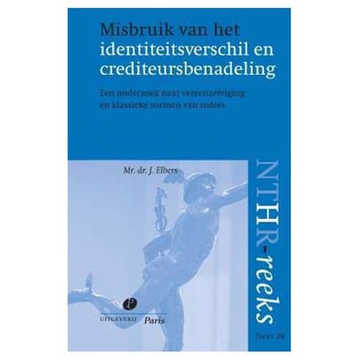 Misbruik Van Identiteitsverschil En Crediteursbenadeling - Jan Elbers