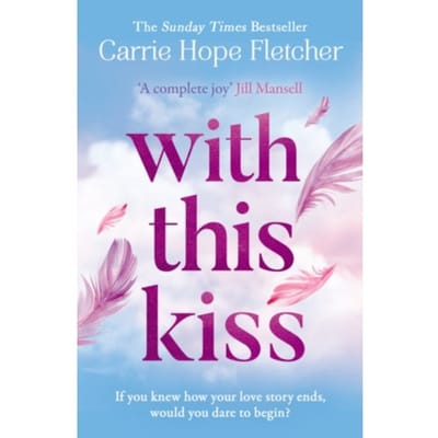 With This Kiss - Carrie Hope Fletcher