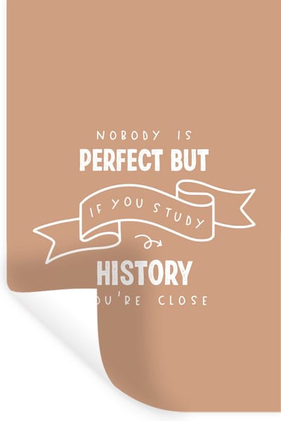 Muurstickers - Sticker Folie - Studeren - Quotes - Geschiedenis - 40x60 cm - Plakfolie - Muurstickers Kinderkamer - Zelfklevend Behang - Zelfklevend behangpapier - Stickerfolie