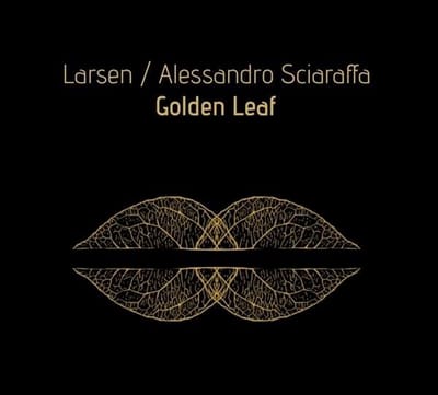 Larsen/Alessandro Sciaraffa - Golden Leaf (CD)