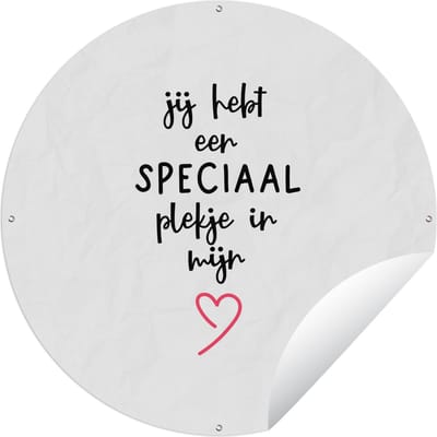 Tuincirkel Quotes - Spreuken - Liefde - Koppel - Jij hebt een speciaal plekje in mijn hart - 60x60 cm - Ronde Tuinposter - Buiten
