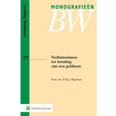 Verbintenissen Tot Betaling Van Een Geldsom - Monografieen Bw - F.H.J. Mijnssen