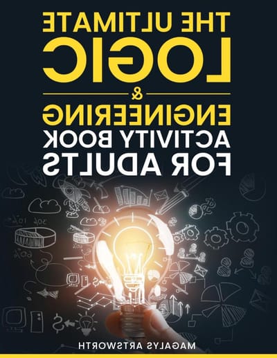 Logica en Techniek Activiteitenboek - Puzzelboek Volwassenen - Hersenen Trainen - Meer Dan 120 Puzzels - 108 Pagina's