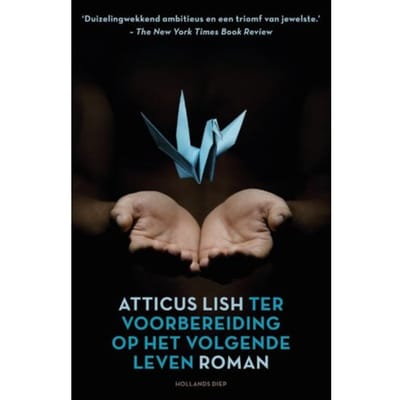 Ter Voorbereiding Op Het Volgende Leven - Atticus Lish