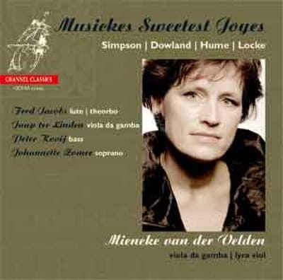 Mieneke Van Der Velden, Fred Jacobs, Jaap Ter Linden, Johannette Zomer - Musickes Sweetest Joyes (SACD)