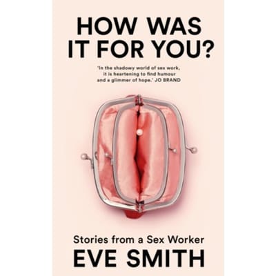 How Was It For You? - Smith, Eve