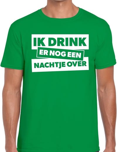 Ik drink er nog een nachtje over tekst t-shirt groen heren - groen heren shirt ik drink er nog een nachtje over S