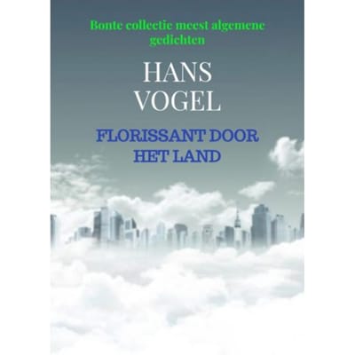 Florissant Door Het Land - Hans Vogel