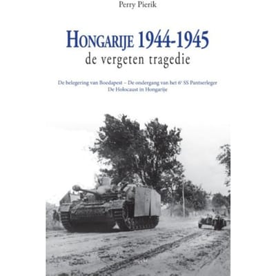 Hongarije 1944-1945 - Ciceroreeks - Perry Pierik