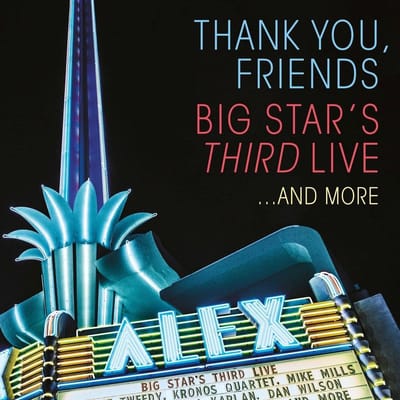 Big Star's Third Live - Thank You, Friends: Big Star's Third Live...And More (Blu-Ray | 2 CD) (Limited Edition)