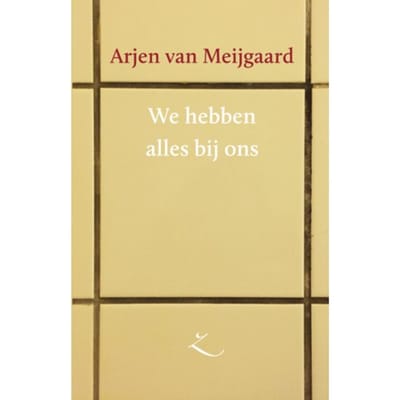 We Hebben Alles Bij Ons - Extazereeks - Arjen van Meijgaard