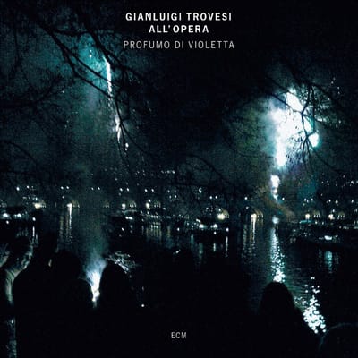 Gianluigi Trovesi All'Opera - Profumo Di Violetta (CD)