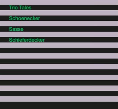 Schoenecker/Sasse/Schie - Trio Tales (CD)