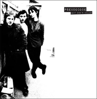 Pseudo Code - Next One's Called (LP)