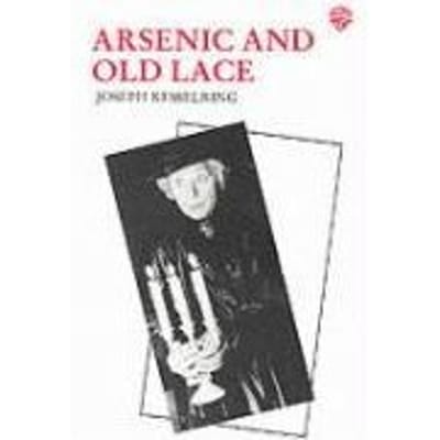 Arsenic And Old Lace - Joseph Kesselring