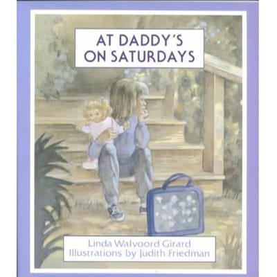 At Daddy's On Saturdays - Linda Walvoord Girard