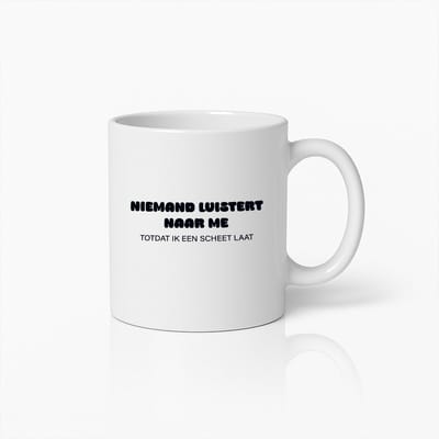 Grappige Quote Koffiemok - Niemand Luistert Totdat Ik Een Scheet Laat - Humoristisch Cadeau