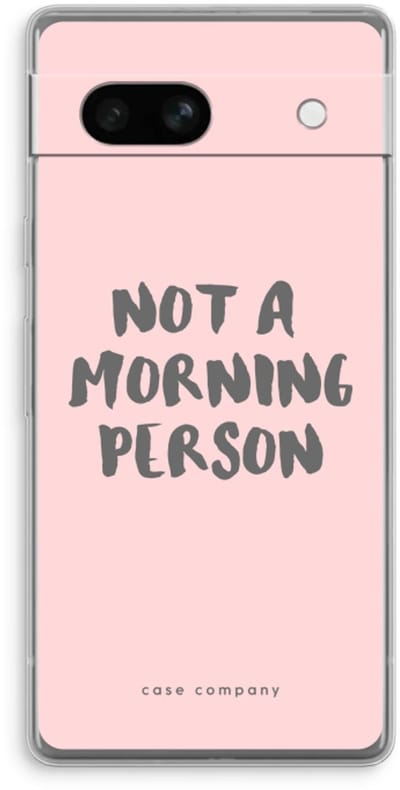 Case Company® - Hoesje geschikt voor Google Pixel 7A hoesje - Morning person - Soft Cover Telefoonhoesje - Bescherming aan alle Kanten en Schermrand