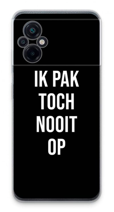 Case Company® - Hoesje geschikt voor Xiaomi Poco M5 hoesje - Ik pak nooit op - Zwart - Soft Cover Telefoonhoesje - Bescherming aan alle Kanten en Schermrand