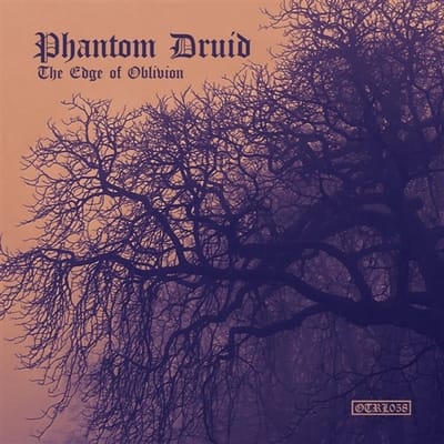 Phantom Druid - The Edge Of Oblivion (LP)