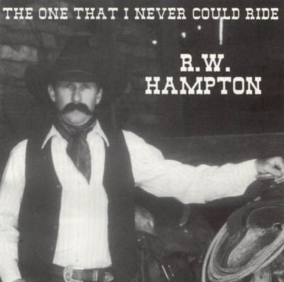 R.W. Hampton - The One That I Could Never Ride (CD)