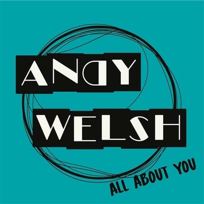 Andy Welsh - All About You (7" Single)