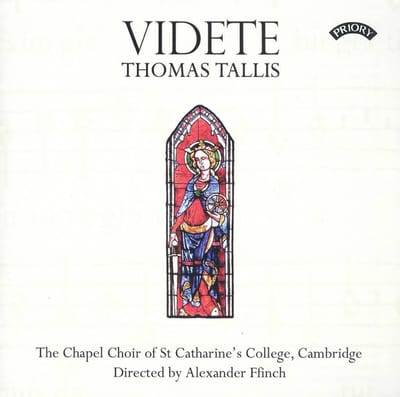 Videte - The Music Of Thomas Tallis